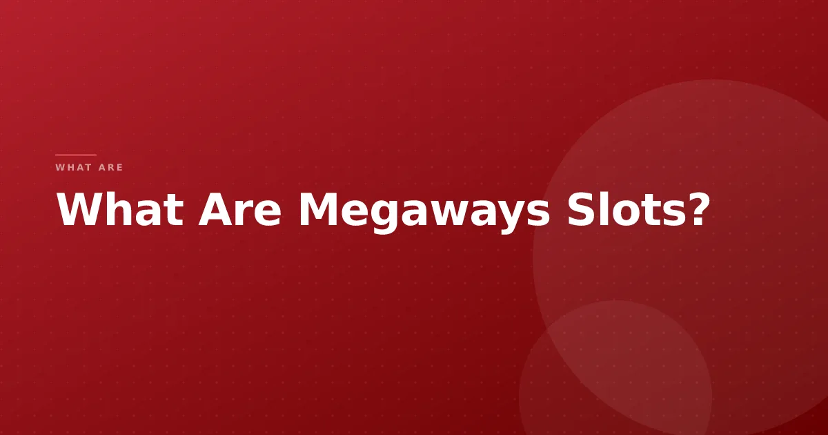 What Are Megaways Slots?