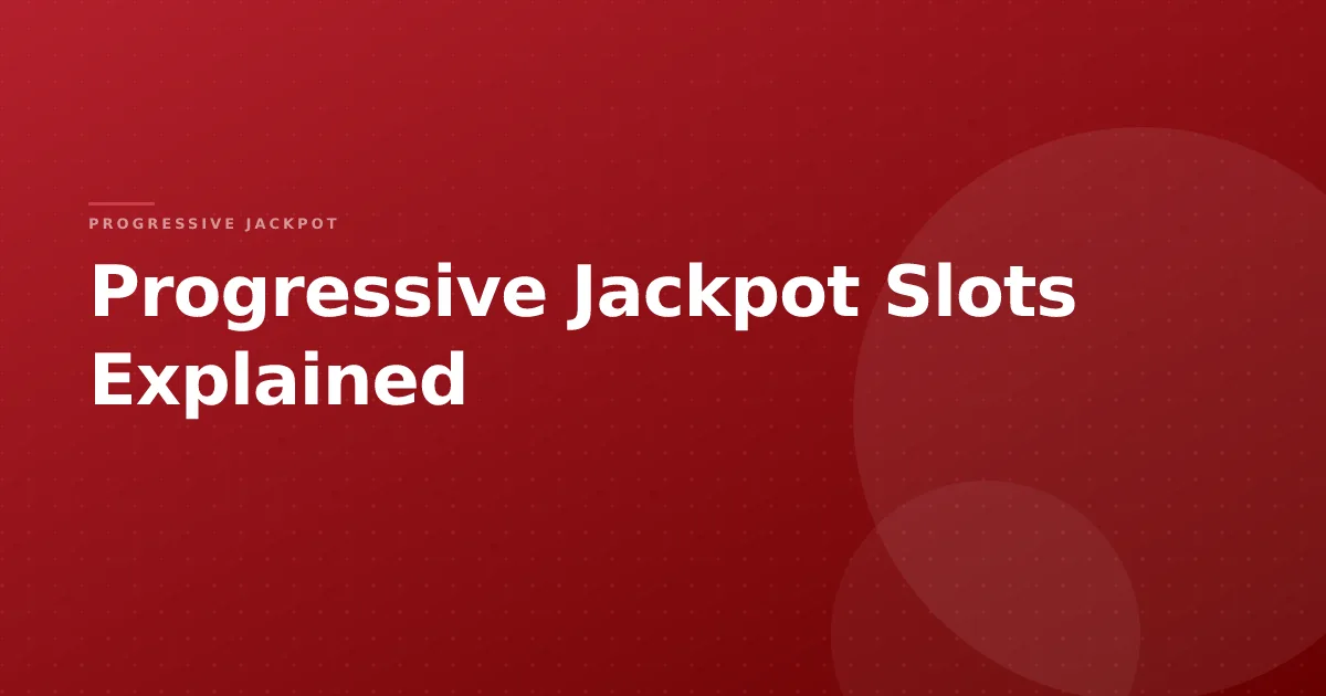 Progressive Jackpot Slots Explained