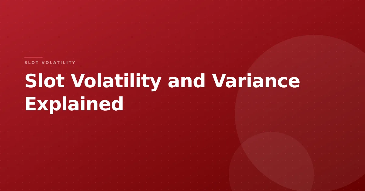 Slot Volatility and Variance Explained